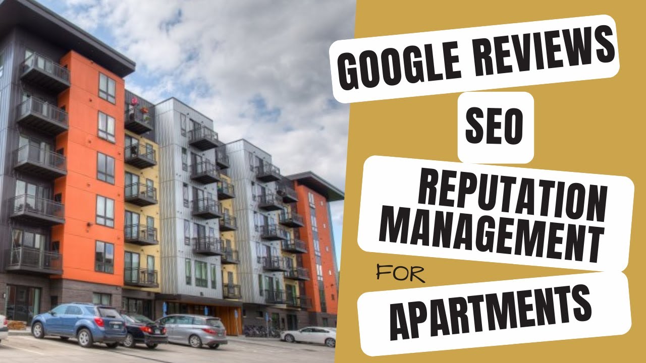 Optimizing google reviews for apartments: a guide for landlords and tenants 1 google reviews apartments